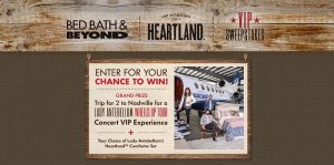 Bed Bath & Beyond And Lady Antebellum’s Heartland VIP Sweepstakes