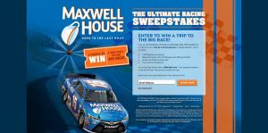 MaxwellHouse.com/RacingSweeps - The Ultimate Racing Sweepstakes