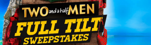 LAFullTilt.com - Two And A Half Men Full Tilt Sweepstakes
