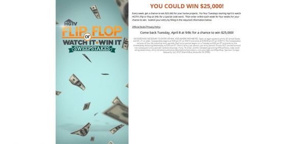 www.hgtv.com/fliporflop – HGTV Flip or Flop Watch It Win It Sweepstakes www.hgtv.com/fliporflop – HGTV Flip or Flop Watch It Win It Sweepstakes