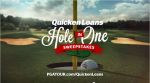 Quicken Loans Hole-In-One Sweepstakes (PGATOUR.com/QuickenLoans) Quicken Loans Hole-In-One Sweepstakes (PGATOUR.com/QuickenLoans)