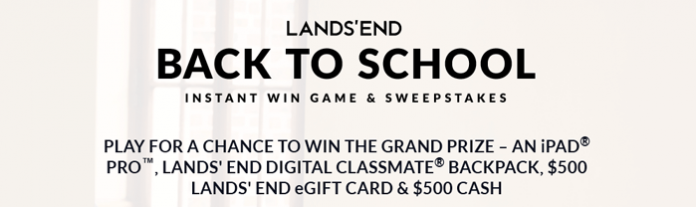 LandsEnd.com/BackToSchoolSweeps - Lands' End Back To School Sweepstakes 2016 LandsEnd.com/BackToSchoolSweeps - Lands' End Back To School Sweepstakes 2016