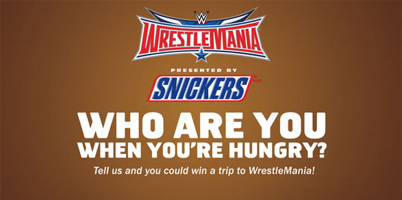 WWE.com/HungryForMania: WWE & SNICKERS Hungry For Mania Sweepstakes