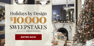 Traditional Home $10,000 Holidays By Design Sweepstakes (TraditionalHome.com/Frontgate) Traditional Home $10,000 Holidays By Design Sweepstakes (TraditionalHome.com/Frontgate)