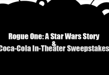 Rogue One: A Star Wars Story & Coca-Cola In-Theatre Sweepstakes (CokePlayToWin.com/Celebration)