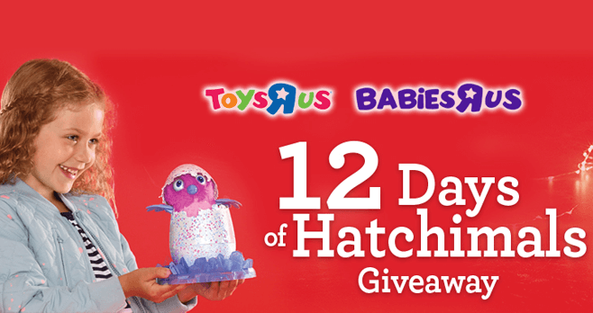 Toys R Us 12 Days of Hatchimals Giveaway (ToysRUs.com/12DaysOfHatchimals)