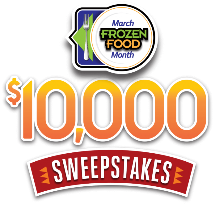 2018 March Frozen Food Month $10,000 Sweepstakes