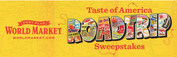 Cost Plus World Market Taste of America Roadtrip Sweepstakes