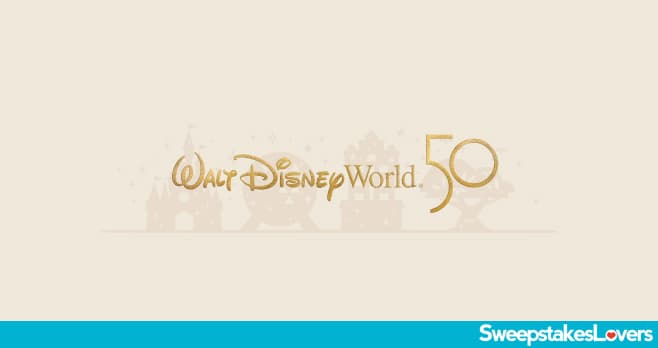 Walt Disney World Resort 50th Anniversary Sweepstakes 2022